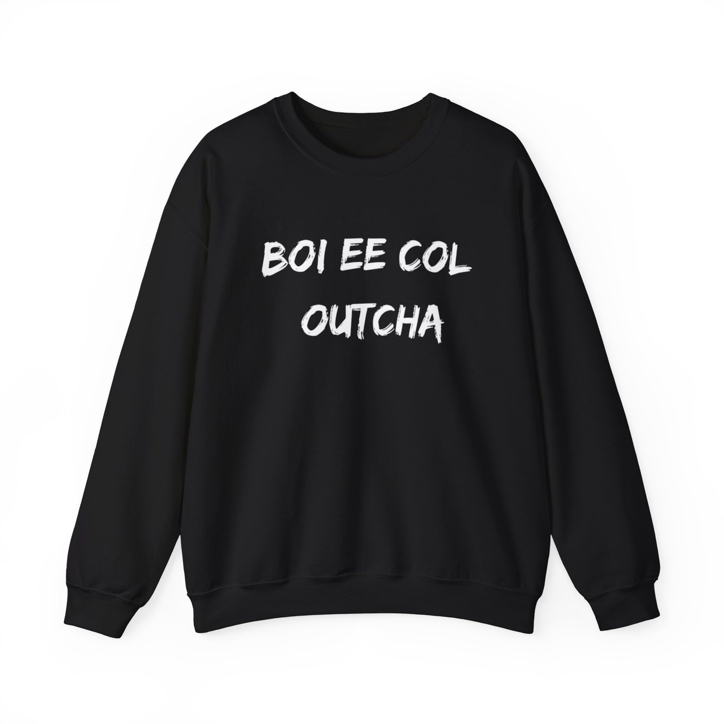 Gullah Geechee Language Boi Ee Col Outcha Sweatshirt