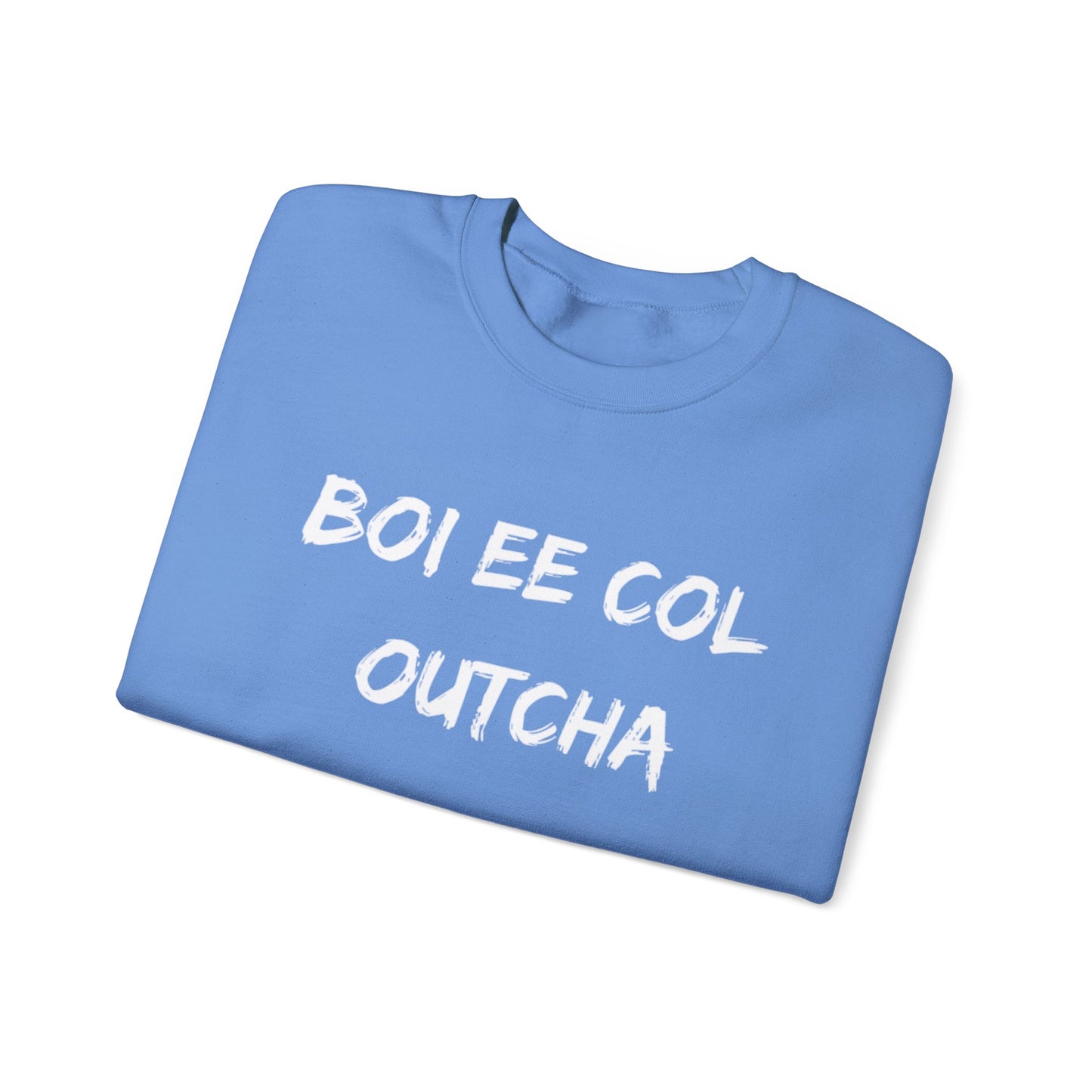 Gullah Geechee Language Boi Ee Col Outcha Sweatshirt