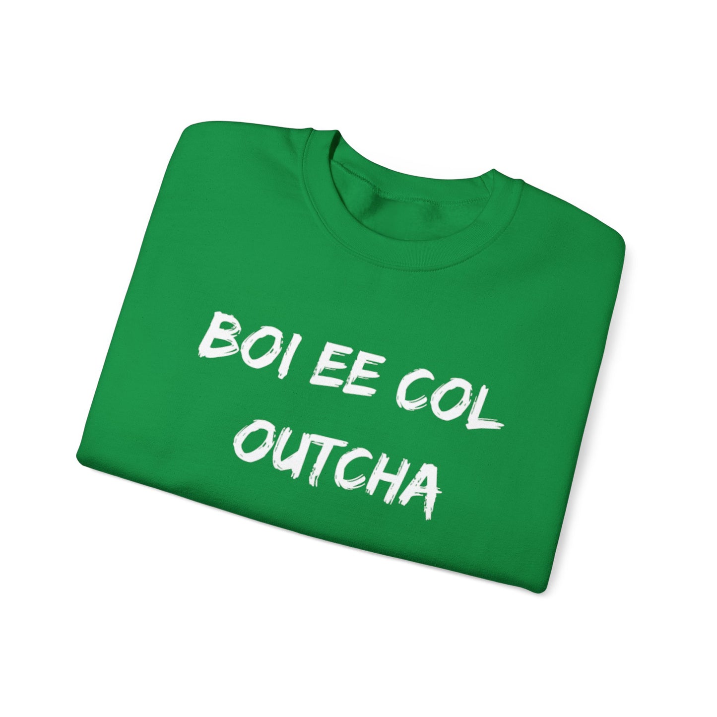 Gullah Geechee Language Boi Ee Col Outcha Sweatshirt