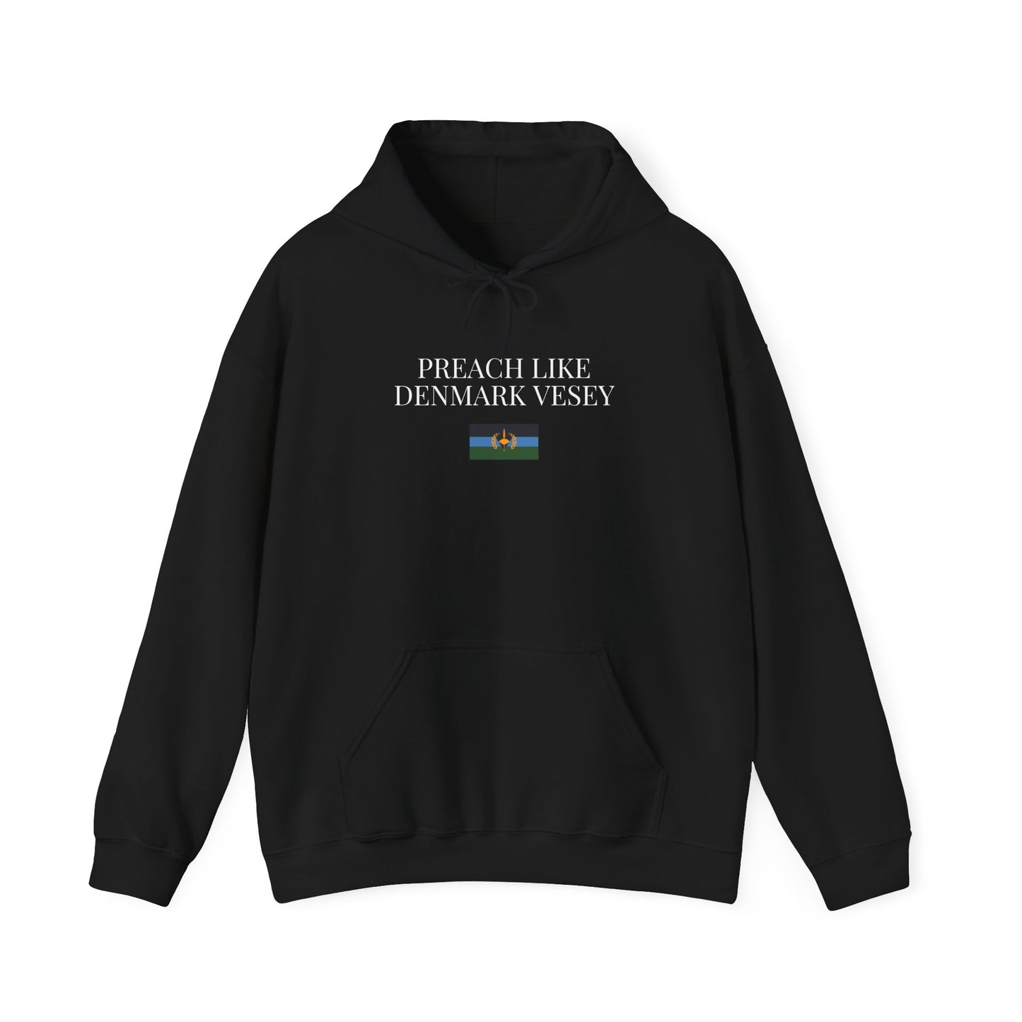 Preach Like Denmark Vesey Hoodie - Print