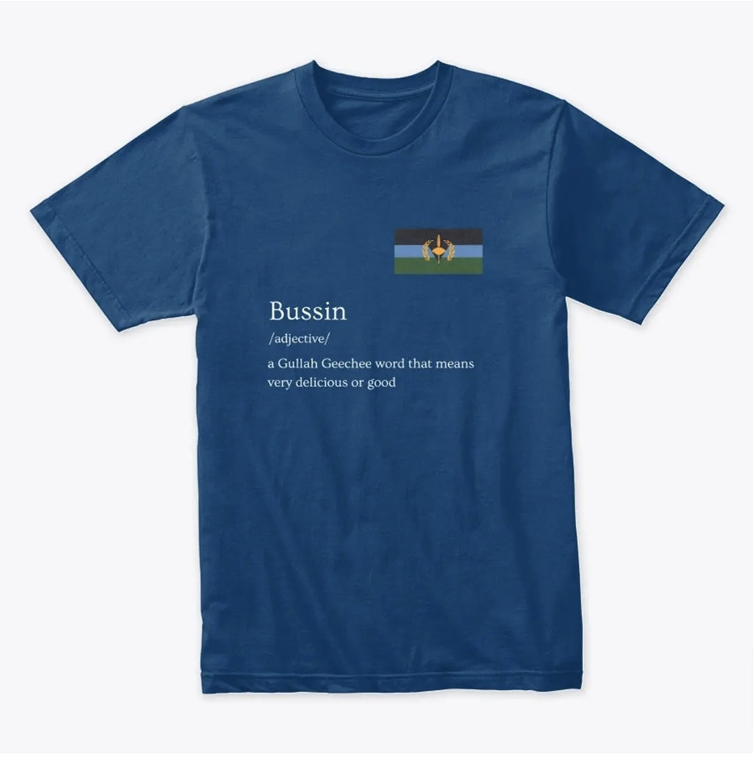 Bussin: Gullah Geechee Lingo Tee